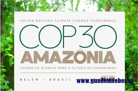 COP30-un hazırlıq iclasının tarixi bəlli oldu