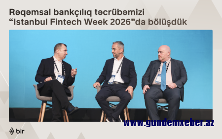 Bir rəqəmsal bankçılıq təcrübəsini “Istanbul Fintech Week” tədbirində təqdim edib